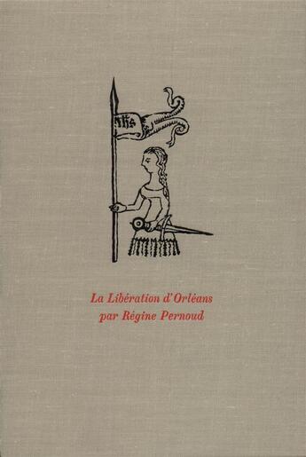 Couverture du livre « La liberation d'orleans - (8 mai 1429) » de Régine Pernoud aux éditions Gallimard