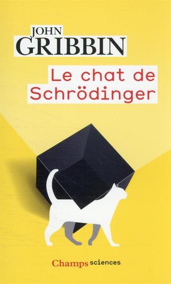 Couverture du livre « Le chat de Schrodinger : physique quantique et réalité » de John Gribbin aux éditions Flammarion