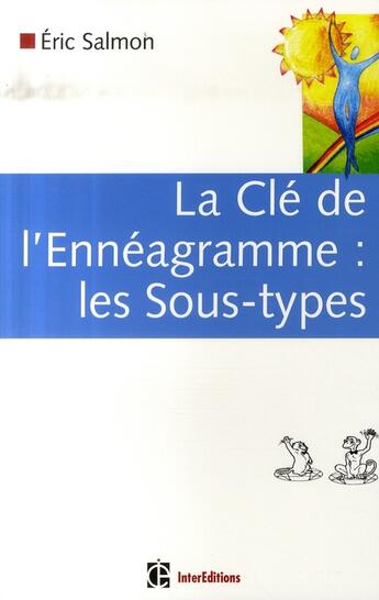 Couverture du livre « Les clés de l'ennéagramme : les sous-types » de Eric Salmon aux éditions Intereditions