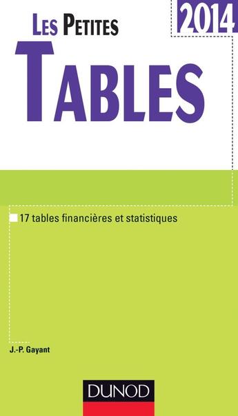 Couverture du livre « Les petites tables (édition 2014) » de Jean-Pascal Gayant aux éditions Dunod