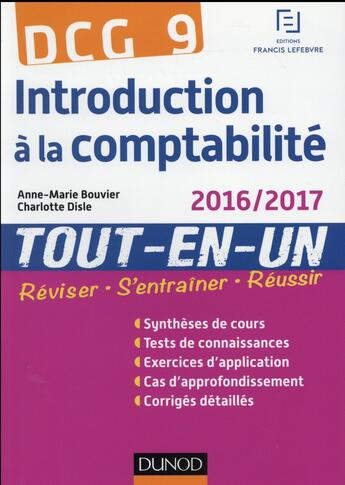 Couverture du livre « DCG 9 ; introduction à la comptabilité 2016/2017 ; tout-en-un » de Anne-Marie Bouvier et Charlotte Disle aux éditions Dunod