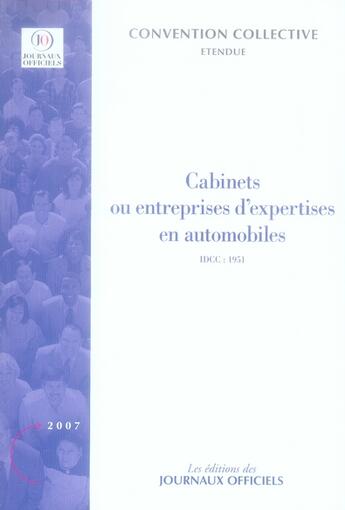 Couverture du livre « Cabinets ou entreprises d'expertises en automobiles ; convention collective nationale » de  aux éditions Direction Des Journaux Officiels