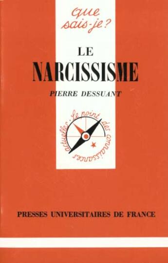 Couverture du livre « Narcissisme (le) » de Pierre Dessuant aux éditions Que Sais-je ?