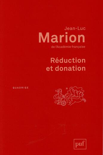 Couverture du livre « Réduction et donation » de Jean-Luc Marion aux éditions Puf