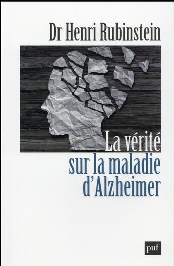 Couverture du livre « La vérité sur la maladie d'Alzheimer » de Henri Rubinstein aux éditions Puf