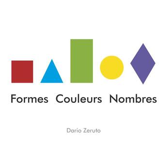 Couverture du livre « Formes couleurs nombres » de Zeruto aux éditions Casterman