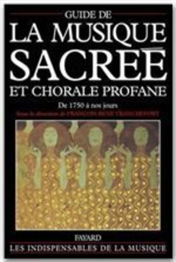 Couverture du livre « Le guide de la musique sacrée et de la chorale profane t.2 » de Francois-Rene Tranchefort aux éditions Fayard