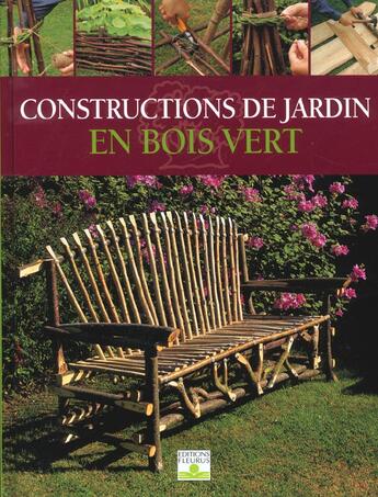 Couverture du livre « Constructions jardin en bois vert » de  aux éditions Mango