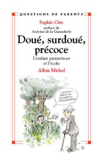 Couverture du livre « Doué, surdoué, précoce : L'enfant prometteur et l'école » de Sophie Cote aux éditions Albin Michel