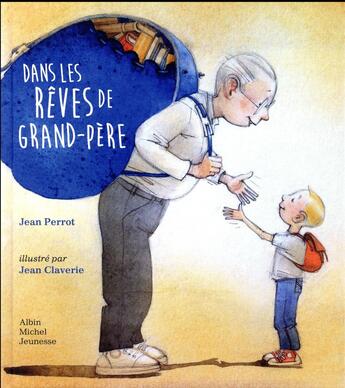 Couverture du livre « Dans les rêves de grand-père » de Jean Claverie et Jean Perrot aux éditions Albin Michel
