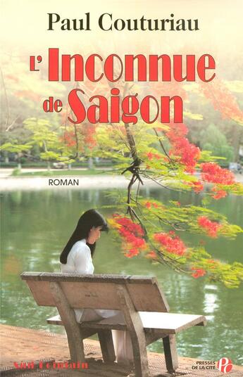 Couverture du livre « L'inconnue de Saigon » de Paul Couturiau aux éditions Presses De La Cite