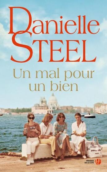 Couverture du livre « Un mal pour un bien » de Danielle Steel aux éditions Presses De La Cite