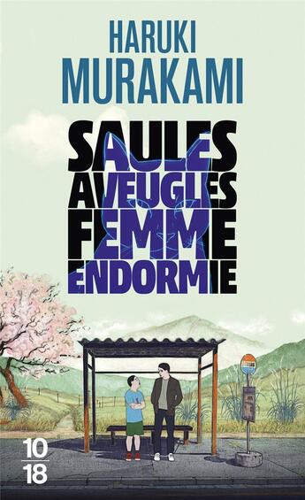 Couverture du livre « Saules aveugles, femmes endormies » de Haruki Murakami aux éditions 10/18