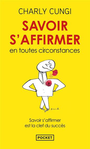 Couverture du livre « Savoir s'affirmer en toutes circonstances » de Charly Cungi aux éditions Pocket