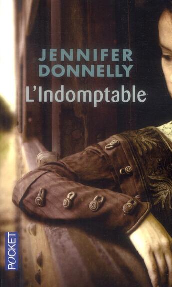 Couverture du livre « L'indomptable » de Donnelly Jennifer aux éditions Pocket