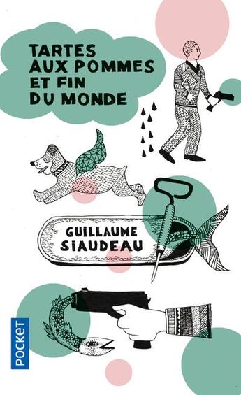 Couverture du livre « Tartes aux pommes et fin du monde » de Guillaume Siaudeau aux éditions Pocket