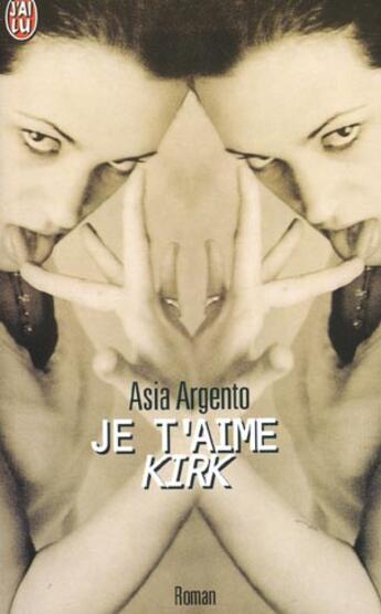 Couverture du livre « Je t'aime kirk » de Asia Argento aux éditions J'ai Lu