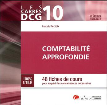 Couverture du livre « Comptabilité approfondie (édition 2017/2018) » de Pascale Recroix aux éditions Gualino