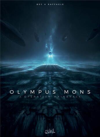 Couverture du livre « Olympus Mons Tome 2 : opération Mainbrace » de Christophe Bec et Stefano Raffaele aux éditions Soleil