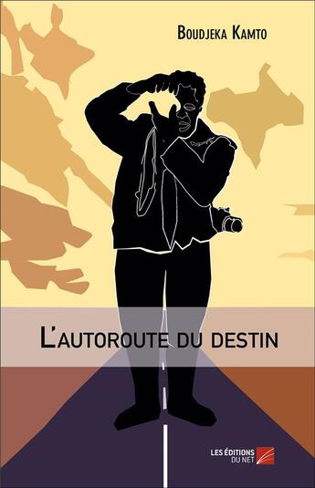 Couverture du livre « L'autoroute du destin » de Boudjeka Kamto aux éditions Editions Du Net