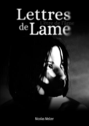 Couverture du livre « Lettres de Lame : L'être de l'âme » de Nicolas Melzer aux éditions Books On Demand