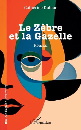 Couverture du livre « Le zèbre et la gazelle » de Catherine Dufour aux éditions L'harmattan