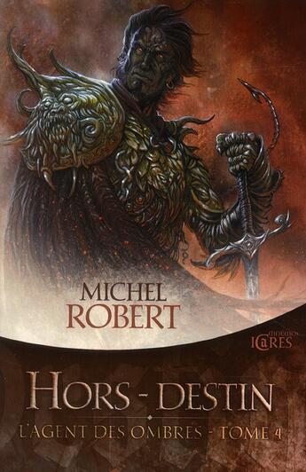 Couverture du livre « L'agent des ombres t.4 : hors-destin » de Michel Robert aux éditions Mnemos