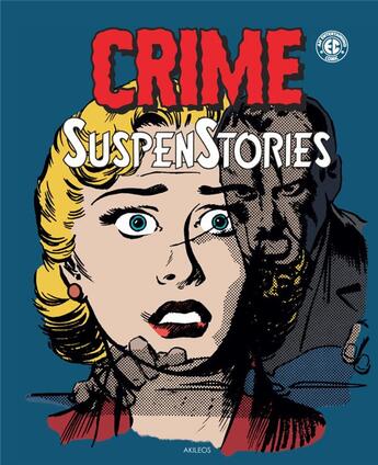 Couverture du livre « Crime suspenstories : Intégrale vol.4 » de Bill Gaines et Al Feldstein et Johnny Craig et Collectif Petit Fute aux éditions Akileos