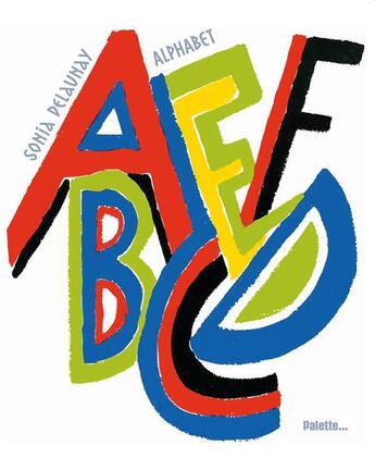 Couverture du livre « Alphabet » de Beatrice Fontanel et Sonia Delaunay aux éditions Palette