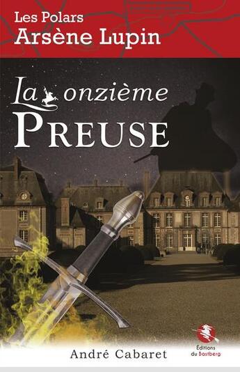 Couverture du livre « La onzième preuse » de Andre Cabaret aux éditions Bastberg