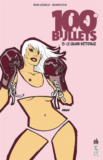 Couverture du livre « 100 bullets t.13 : le grand nettoyage » de Eduardo Risso et Brian Azzarello aux éditions Urban Comics