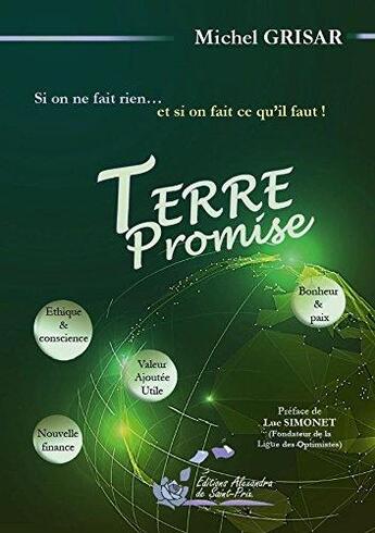 Couverture du livre « Terre promise ; si on ne fait rien... et si on fait ce qu'il faut ! » de Michel Grisar aux éditions Alexandra De Saint Prix