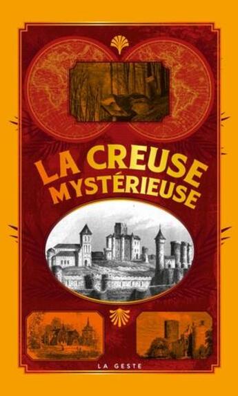 Couverture du livre « Petite histoire : la Creuse mystérieuse » de  aux éditions Geste