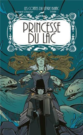 Couverture du livre « La princesse du lac » de Bernard Chouvier aux éditions Lapin