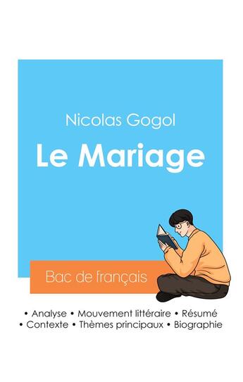 Couverture du livre « Réussir son Bac de français 2024 : Analyse du Mariage de Nicolas Gogol » de Gogol Nicolas aux éditions Bac De Francais