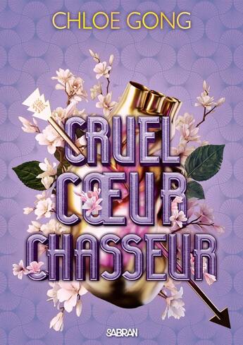 Couverture du livre « Cruel coeur chasseur » de Chloe Gong aux éditions Sabran