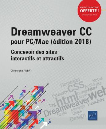 Couverture du livre « Dreamweaver CC pour PC/Mac ; concevoir des sites interactifs et attractifs (édition 2018) » de Christophe Aubry aux éditions Eni