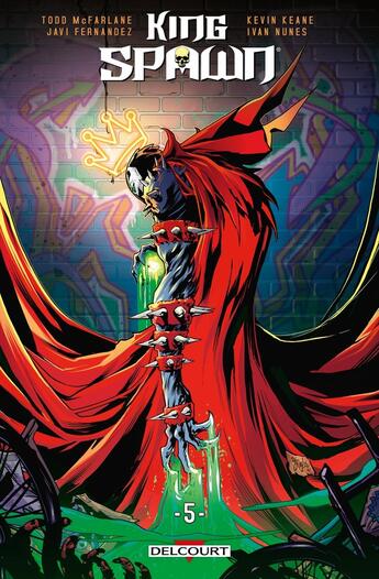 Couverture du livre « Spawn - King Spawn T05 » de Javi Fernandez et Todd Mcfarlane et Sean Lewis aux éditions Delcourt