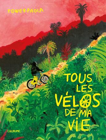 Couverture du livre « Tous les vélos de ma vie » de Powerpaola aux éditions L'agrume