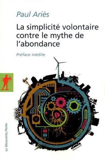 Couverture du livre « La simplicité volontaire contre le mythe de l'abondance » de Paul Aries aux éditions La Decouverte