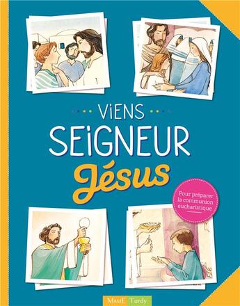 Couverture du livre « Viens seigneur Jésus ; document enfant ; pour préparer la communion eucharistique » de  aux éditions Mame