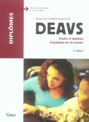 Couverture du livre « Deavs ; études et diplôme d'auxiliaire de vie sociale (3e édition) » de Muriel Lion et Christine Lorenzi-Coll et Francoise Thiebault-Roger aux éditions Vuibert