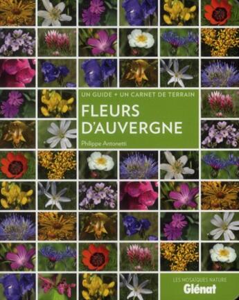Couverture du livre « Fleurs d'Auvergne » de Philippe Antonetti aux éditions Glenat