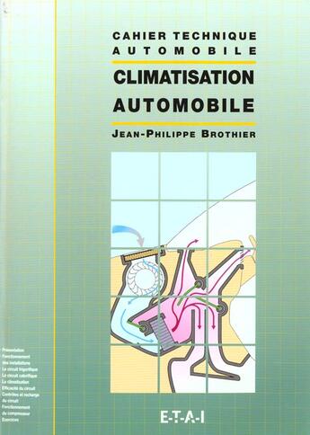 Couverture du livre « Ct la climatisation automobile » de Jean-Phil. Brothier aux éditions Etai