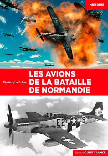 Couverture du livre « Les avions de la bataille de Normandie » de Christophe Prime aux éditions Ouest France