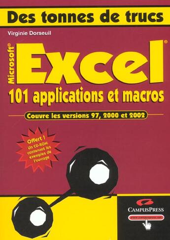 Couverture du livre « Excel 97 2000 Et 2002 ; 101 Applications Et Macros » de Virginie Dorseuil aux éditions Campuspress