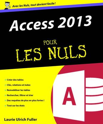 Couverture du livre « Access 2013 pour les nuls » de Ken Cook et Laurie Ulrich Fuller aux éditions First Interactive