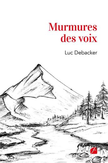 Couverture du livre « Murmures des voix » de Luc Debacker aux éditions Editions Du Panthéon