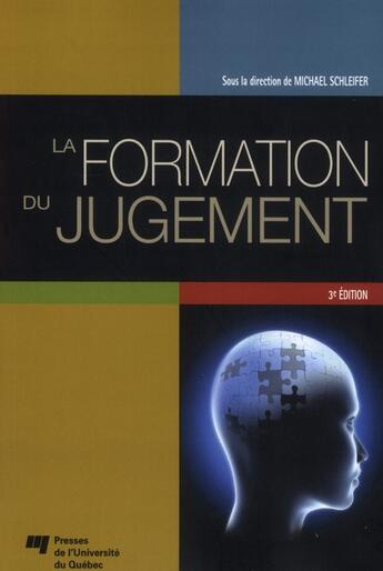 Couverture du livre « La formation du jugement - 3e édition » de Michael Schleifer aux éditions Pu De Quebec