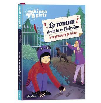 Couverture du livre « Kinra girls : le roman dont tu es l'héroïne Tome 2 : à la poursuite du trésor » de Moka et Cecile Beaucourt et Anne Cresci aux éditions Play Bac